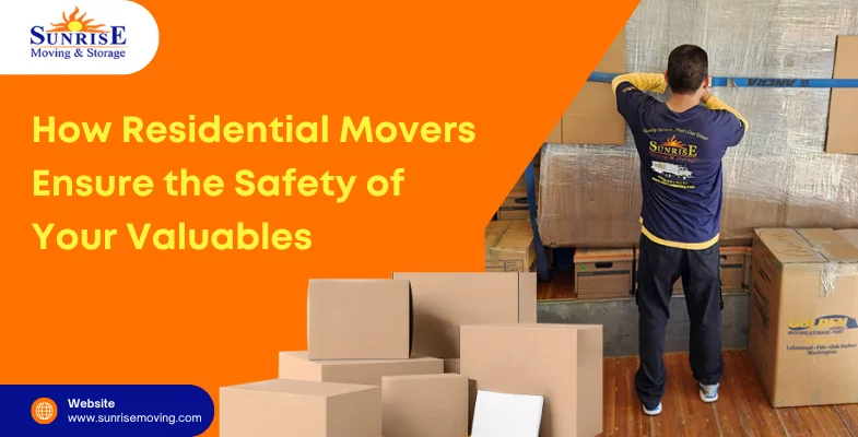 How Residential Movers Ensure the Safety of Your Valuables