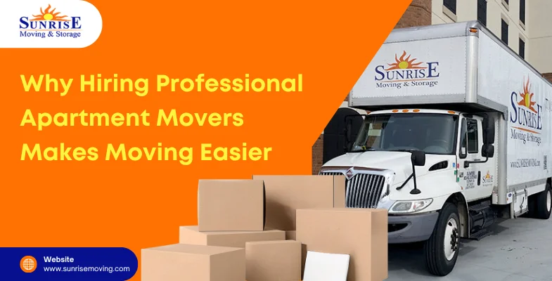Why Hiring Professional Apartment Movers Makes Moving Easier?
